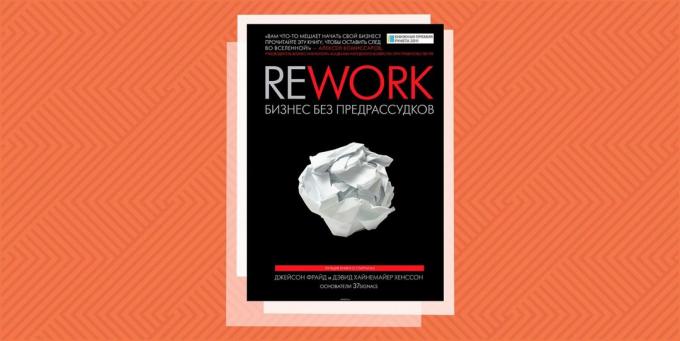 «Rework. Επιχειρήσεις χωρίς προκαταλήψεις, «Jason Fried και David Hansson