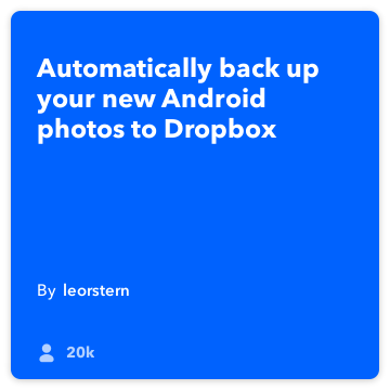 IFTTT Συνταγή: Δημιουργία αντιγράφων ασφαλείας Android μου φωτογραφίες στο Dropbox συνδέει το Android-φωτογραφίες για να dropbox