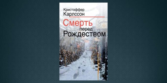 Νέα βιβλία στην Δεκέμβρη 2018: «Θάνατος πριν από τα Χριστούγεννα»