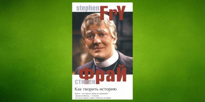 "Κάνοντας Ιστορία", ο Stephen Fry