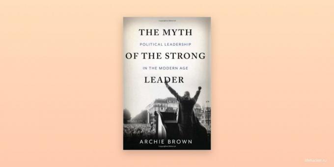 «Ο μύθος του ισχυρού ηγέτη,» Archie Μπράουν