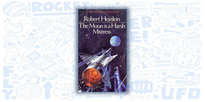 "Moon - Σκληρή κυρία" του Robert A. Heinlein