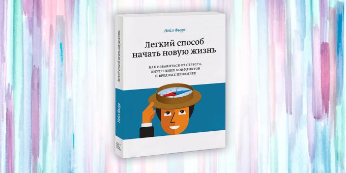 «Ένας εύκολος τρόπος για να ξεκινήσει μια νέα ζωή,» Neil Fiore