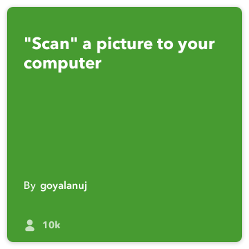 IFTTT Συνταγή: «Σάρωση» για μια εικόνα για να συνδέει τον υπολογιστή σας να κάνει φωτογραφική μηχανή για να pushbullet