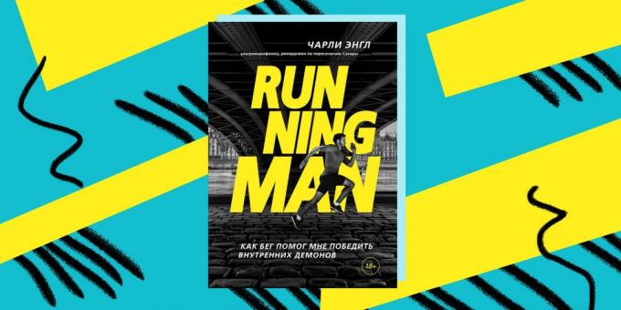 Πώς να νικήσει τον εθισμό: «Running Man», την ιστορία του Τσάρλι Engle
